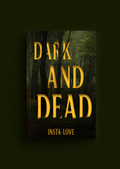 Dark and Dead